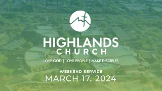 Highlands Worship Service | March 17, 2024