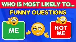 Who Is Most likely to...? Funny Questions Edition