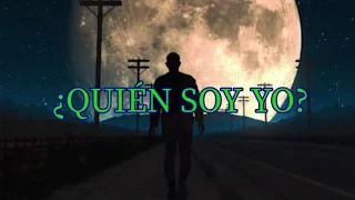 ¿QUIÉN SOY YO?