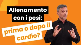 Allenamento con i pesi: prima o dopo il cardio? |Filippo Ongaro