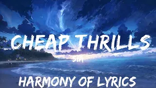 Sia - Cheap Thrills (Lyrics) ft. Sean Paul  | 25mins - Feeling your music