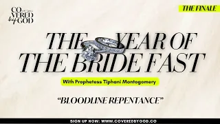 [DAY 1 OF 25] BLOODLINE REPENTANCE | #THEYEAROFTHEBRIDE #TYOTB | #COVEREDBYGOD | #PROPHETESSTIPHANI