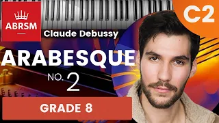 Grade 8 Piano | C2 - Arabesque No. 2, Claude Debussy | ABRSM 2023/2024
