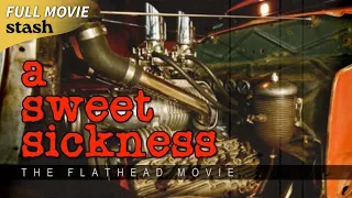 A Sweet Sickness: The Flathead Movie | Documentary | Full Movie | The Ford Hot Rod