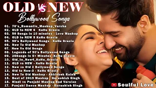 Old Vs New Bollywood Mashup 2024 | Bollywood Romantic Songs | Superhits Romantic Hindi Songs Mashup