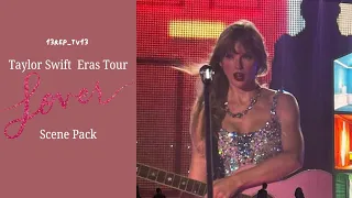 Lover eras tour scene pack || no sound ||