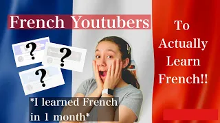 BEST YOUTUBE CHANNELS TO ACTUALLY LEARN FRENCH | LEARN FRENCH FAST WITH YOUTUBE | HOW I LEARN FRENCH