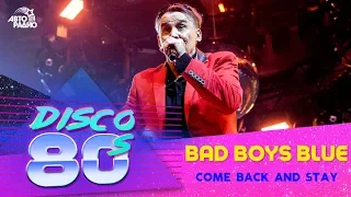 Bad Boys Blue - Come Back And Stay (live @ Disco of the 80's Festival, Russia, 2019)