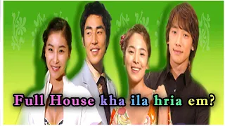 Full House changtute chungchang ila hriat loh tur te ||