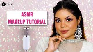 ASMR Makeup Tutorial | Headphones Recommended ASMR | SUGAR Cosmetics