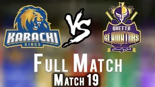 Full Match | Quetta Gladiators Vs Karachi Kings | Match 19 | 8 March | HBL PSL 2018|M1F1