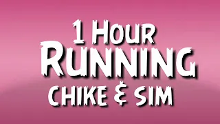 Chike & sim -Running  {1 Hour }