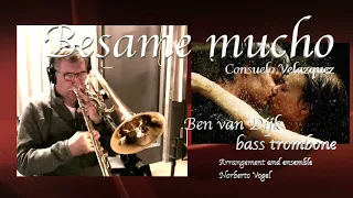 Ben van Dijk - bass trombone Besame mucho