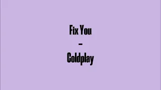 Fix You - Coldplay (Lyrics)