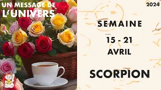 SCORPION SEMAINE DU 15 AU 21 AVRIL 2024 JOUR PAR JOUR