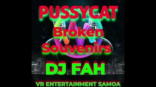 DJ FAH - PUSSYCAT - (My Broken Souvenirs) Remix 2024