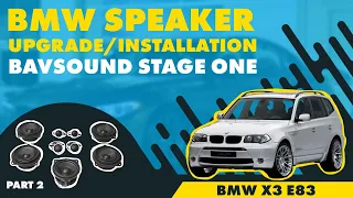 BMW Speaker Upgrade/Installation | X3 E83 | BAVSOUND Stage One | Part 2