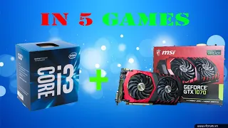 Insane combo: I3 7100 + GTX 1070 GAMING X Test in 5 Games