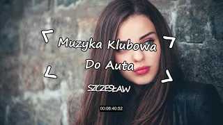 🚗Muzyka Do Auta🚗  🔥Najlepsze Klubowe Hity Tylko Tutaj 🔥 ✔️(Dj Szczesław)✔️