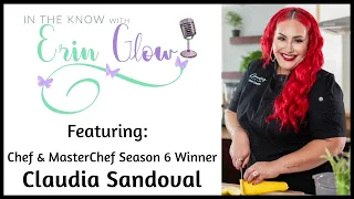 In the Know with Erin Glow - Episode 14: Claudia Sandoval