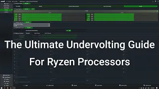 How To Lower Temperature Of Ryzen Processor - The Ultimate Undervolting Guide/How To Undervolt Ryzen