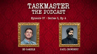 Taskmaster: The Podcast - Discussing Series 3, Episode 4 | Ft. Paul Chowdhry