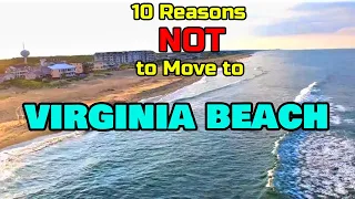 Top 10 Reasons NOT to Move to Virginia Beach, Virginia