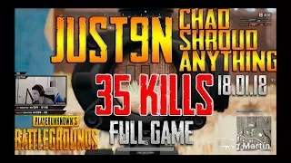 Just9n, Shroud, Chad, anythiNG [35 kills] PUBG TOP-1 (18.01.18)