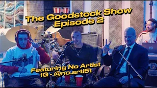 The Goodstock Show Episode 02 with No.Artist