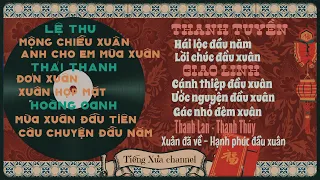 LIST NHẠC XUÂN PRE 75 | NHIỀU CA SĨ