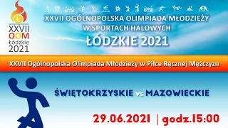 NA ŻYWO: XXVII Olimpiada Młodzieży w Sportach Halowych. Łódź 2021. Świętokrzyskie vs Mazowieckie