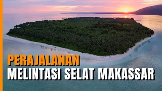 Camping & exploring : 72 jam menjelajahi pulau pulau indah kalimantan - Sulawesi