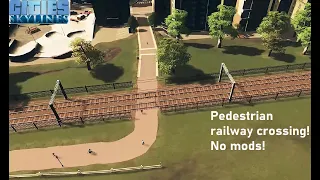 Level railway crossing for pedestrians in Cities skylines! No mods.