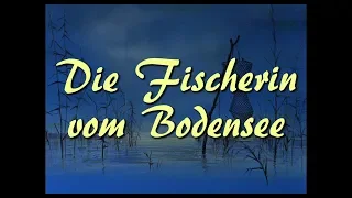 DIE FISCHERIN VOM BODENSEE - Trailer (Wiederaufführung) (German)