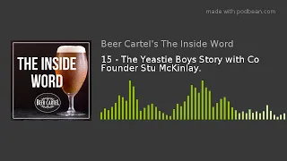 15 - The Yeastie Boys Story with Co Founder Stu McKinlay.