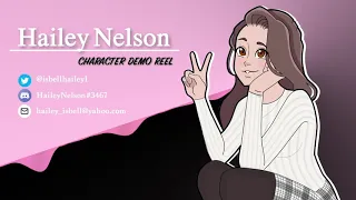 Hailey Nelson - Voice Acting Demo Reel 2020