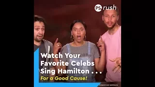 Watch Your Favorite Celebs Sing Hamilton...For a Good Cause