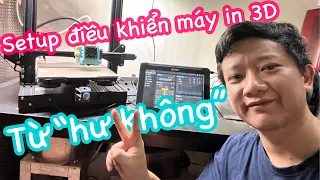 [Chia sẻ] Cách tôi setup In 3d từ xa miễn phí, an toàn, dễ dàng!