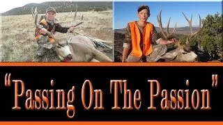 Mule Deer Hunting "Passing On The Passion"