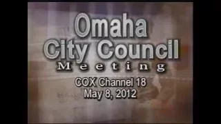 Omaha Nebraska City Council Meeting, May 8, 2012