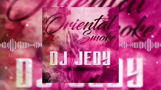 DJ JEDY - Oriental smoke