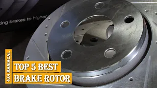 Top 5 Best Brake Rotors of 2022