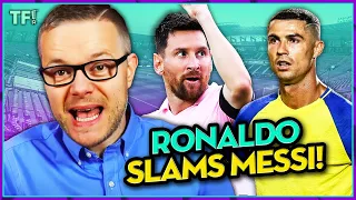 RONALDO SLAMS MESSI! "SAUDI LEAGUE BETTER THAN MLS!"