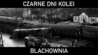 CZARNE DNI KOLEI #37 - Blachownia. Katastrofa kolejowa w Blachowni (1979)