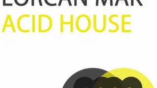 Lorcan Mak - Acid House (Get Nuts Remix)