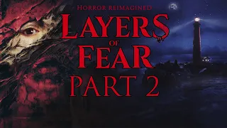 Layers Of Fear (2023) - Gameplay Walkthrough - Part 2 - "Actor's Story"