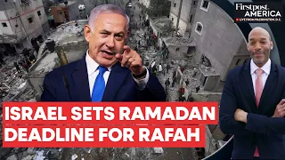 Israel Prepares For Rafah Assault, Sets Ramadan Deadline For Release of Hostages | Firstpost America