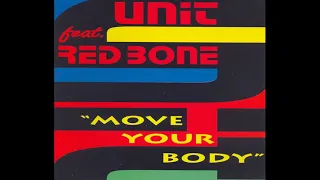 ♪ Unit Feat. Red Bone ‎– Move Your Body (High Quality Audio)