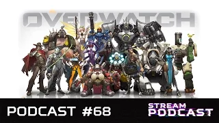 Streampodcast #68 | Barcelona Podcast Experience [Overwatch Gameplay]