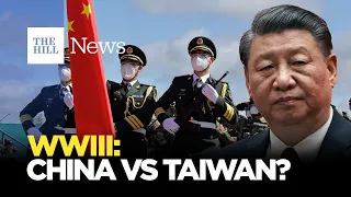 Will China’s Xi Jinping Start WWIII With Taiwan Invasion?